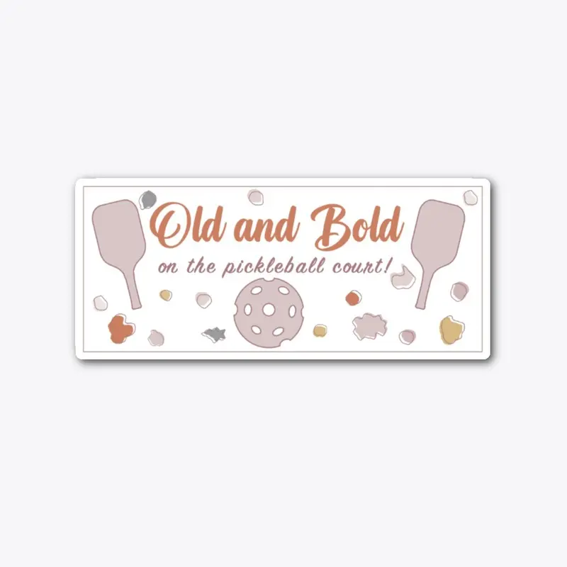 Old & Bold Pickleball Retirement Sticker